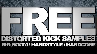 Free Distorted Kick Drum Samples [BIG ROOM HOUSE/HARDSTYLE/HARDCORE]