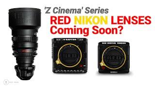 Z Cinema Series Is Here | More Cameras, Cinema Lens? | What's Next? | Matt Irwin