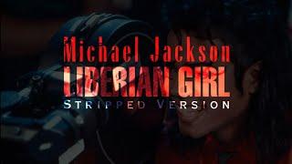 Michael Jackson - Liberian Girl (Stripped Mix)