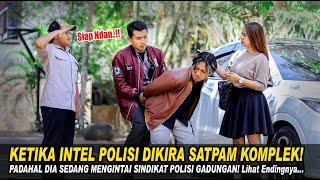 KETIKA INTEL POLISI DIKIRA SATPAM KOMPLEK! PADAHAL DIA SEDANG MENGINTAI SINDIKAT POLISI GADUNGAN...