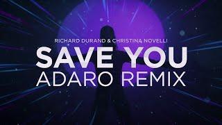 Richard Durand & Christina Novelli - Save You (Adaro Remix) | Official Video