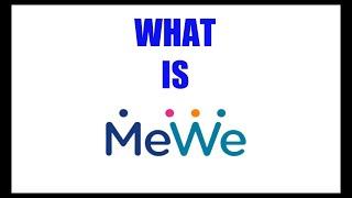 What Is MeWe?