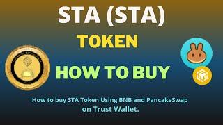 How to Buy STA (STA) Token Using BNB and PancakeSwap On Trust Wallet