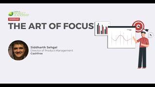 The Art of Focus in Product Management | Siddharth Sehgal, Cashfree