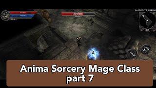 Anima Sorcery Mage Class Playthrough part 7 #arpg #rpgmobile #rpg