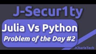 Julia Vs Python  Tutorials -  Problem of the Day #2
