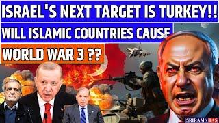 Turkey's President Appeals to Islamic countries to Unite?Israel's next target is Turkey!SRIRAM'S IAS