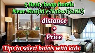 Best Cheap VIP hotels near Masjid e Nabwi(SAW) /Tips to select hotels with Kids