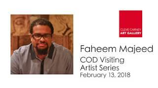 Visiting Artist Series: Faheem Majeed