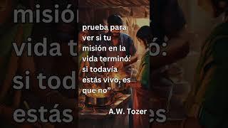 “He aquí una prueba para ver si tu misión en la vida terminó si todavía estás vivo, es que no”