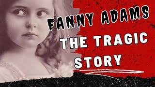 The Tragic Story of Fanny Adams | Victorian True Crime & her grave