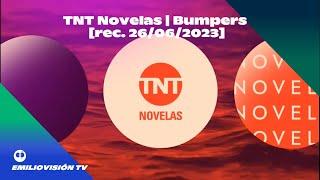 TNT Novelas | Bumpers [rec. 26/06/2023]