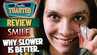 SMILE MOVIE REVIEW 2022 | WHY A SLOWER PACE IS BETTER | Double Toasted