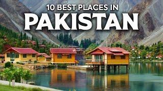 10 Best Place to Visit in Pakistan - Travel Video