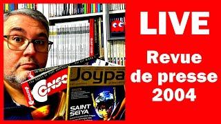 Live : Revue de Presse 2004 !