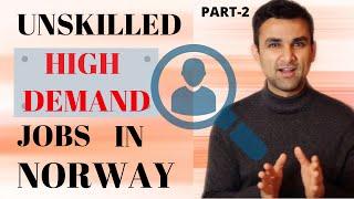 Unskilled HIGH DEMAND JOBS IN NORWAY (PART-2) |  नॉर्वे में हाई डिमांड जॉब्स | Work in Norway