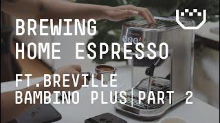 Brewing single origin espresso with the Breville Bambino Plus I Padre Coffee