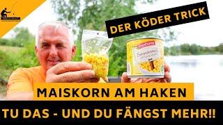 TU DAS - Mit diesem Trick fängst du MEHR mit dem Maiskorn!