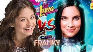 Soy Luna VS Yo Soy Franky 