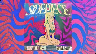 SIDEPIECE - What You Need [Official Audio]