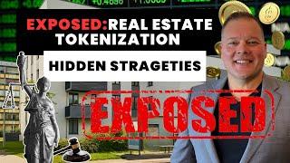 EXPOSED: The Hidden Strategies of Real Estate Tokenization