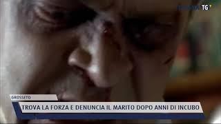 2021-11-29 GROSSETO - TROVA LA FORZA E DENUNCIA IL MARITO DOPO ANNI DI INCUBO