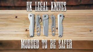 How To Make UK Legal Knives Safer!