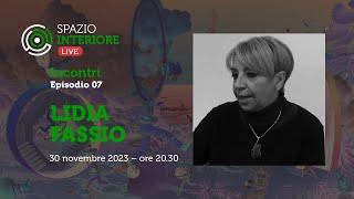 LIDIA FASSIO - Spazio Interiore Live INCONTRI - Ep.7