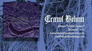 Crawl Below - 9 Mile Square - doomgaze full album