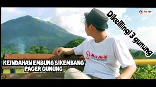 EMBUNG SEKEMBANG PAGER GUNUNG NGABLAK MAGELANG | EMBUNG DI KELILINGI 3 GUNUNG