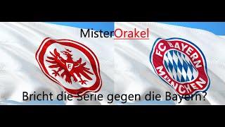 MisterOrakel  Eintracht Frankfurt vs. FC Bayern München 