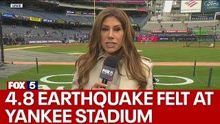 4.8 earthquake felt at Yankee Stadium