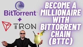 Become a Millionaire with BitTorrent Chain (BTTC)!