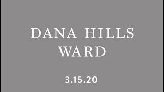 Dana Hills Ward 3/15/20
