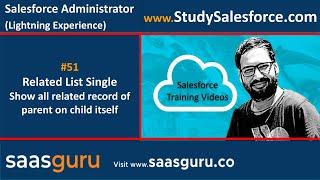 51 Related List Single | To display Related records of Parent on child itself | Salesforce Lightning