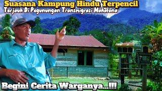 INI DIA, Kampung Hindu Terjauh dan Terpencil diPegunungan Transmigrasi Mahalona‼️BEGINI WARGANYA