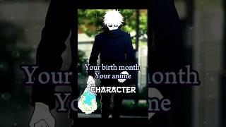 Your birth month your anime character #shortsfeed #2023 #animeedit #viral