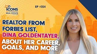 Realtor From Forbes List, Dina Goldentayer, About Her Career, Goals And More - EP354