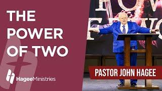 Pastor John Hagee - "The Power of Two"