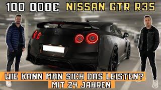 NISSAN GTR R35 MIT 24 JAHREN - WIE KANN MAN SICH DAS LEISTEN? |Sezer