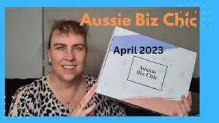 Aussie Biz Chic Unboxing - April 2023