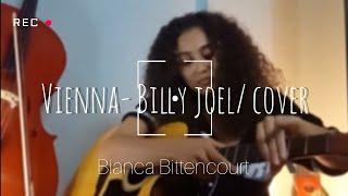 vienna- Billy joel/ cover Bianca Bittencourt.    (trilha sonora de repente 30)