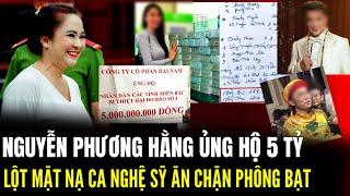 Nguyễn Phương Hằng Ủng Hộ 5 Tỷ Vùng Lũ - Lột Mặt Nạ Ca Nghệ Sỹ Ăn Chặn Phông Bạt | Lịch Sử Quân Sự