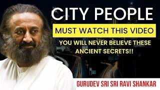 People Living In A Big City - Must Watch This Video | Gurudev Sri Sri Ravi Shankar