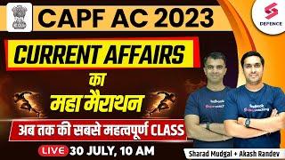 Current Affairs Maha Marathon for CAPF/CDS/AFCAT 2023 | By Sharad Mudgal & Akash Randev