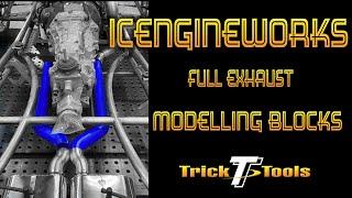 Icengineworks Full Exhaust Modeling Blocks - Trick-Tools.com