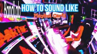 How to sound like Playboi Carti on BANDLAB! (Best free Preset)