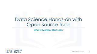 What is Cognitive Class Labs? - Open Source tools for Data Science by IBM #1