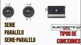 Como conectar dos subwoofer Doble bobina-SERIE-PARALELO-SERIE Y PARALELO