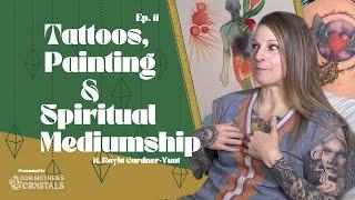 Episode 11: Shamanic Tattoos, Intuitive Painting & Spiritual Mediumship with Kayla Gardner-Yunt